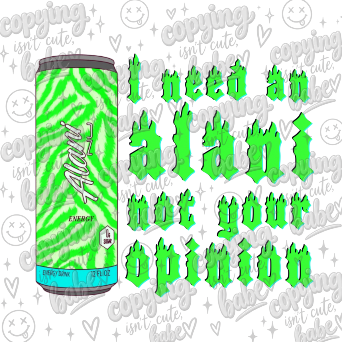 I need an Alani not your opinion PNG