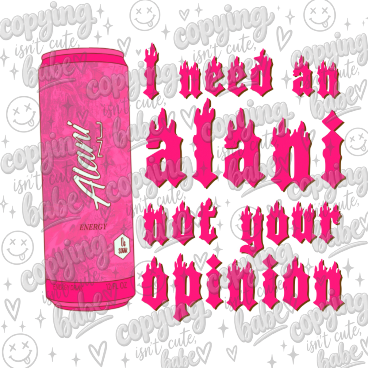 I need an Alani not your opinion PNG