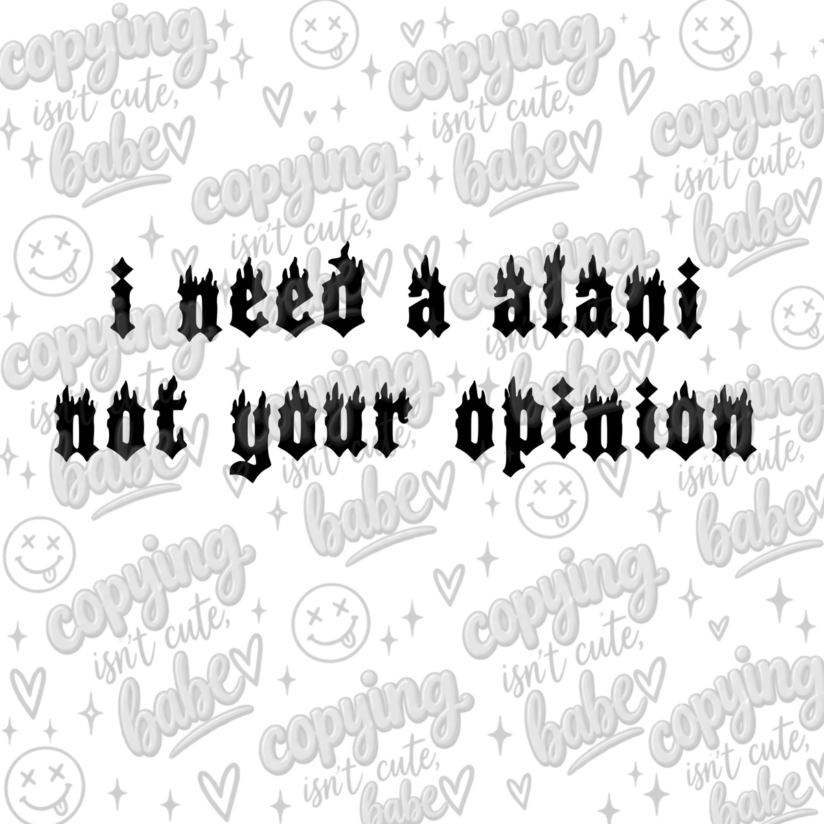 I need an Alani not your opinion PNG