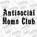 Antisocial Mom’s club PNG