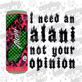 I need an Alani not your opinion PNG