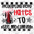 Coke zero to see me coming