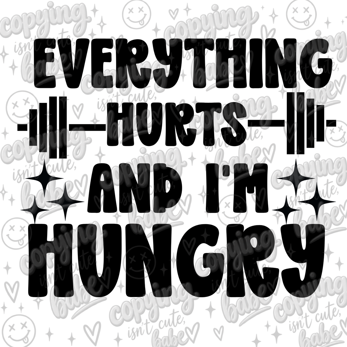 Everything hurts and I’m hungry png